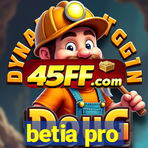 betia pro